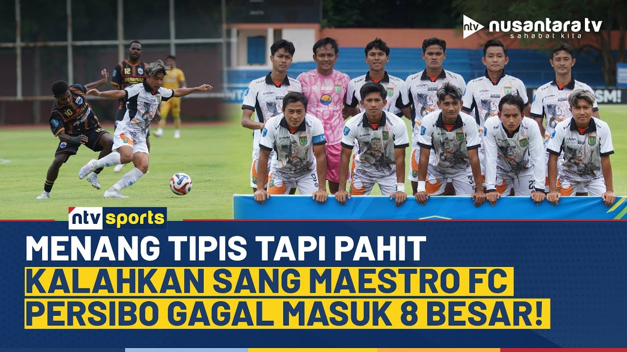 Kalahkan Sang Maestro FC 1-0, Persibo Bojonegoro Tetap Gagal ke 8 Besar Liga Nusantara | NTV