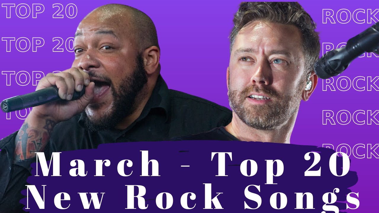 Top 20 New Rock Songs - March 2021. Best February Rock Music.