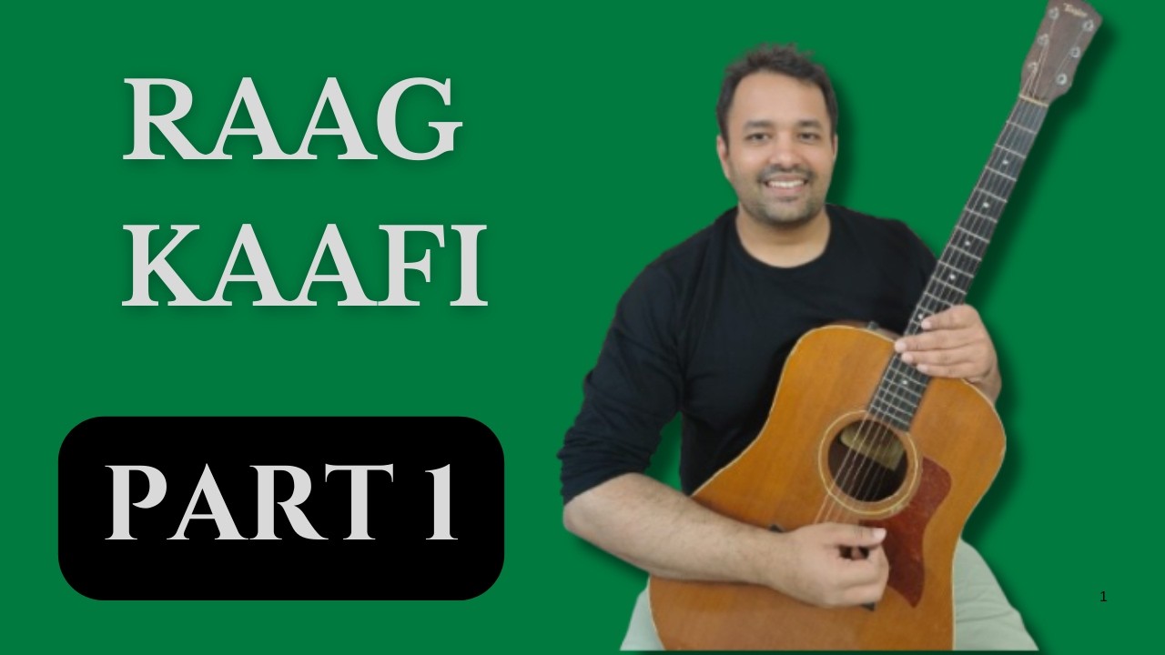 RAAG KAAFI ON GUITAR || GUITAR TUTORIAL || PART 1