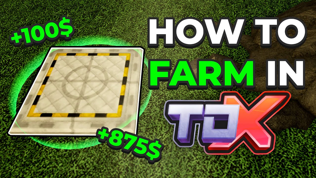 How To Farm in TDX - Roblox Tower Defense X