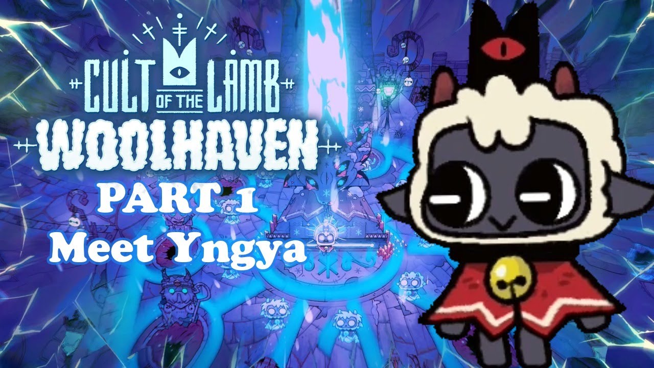 Cult of the Lamb: Woolhaven - Part 1: Winter Has Come (Meeting Yngya)