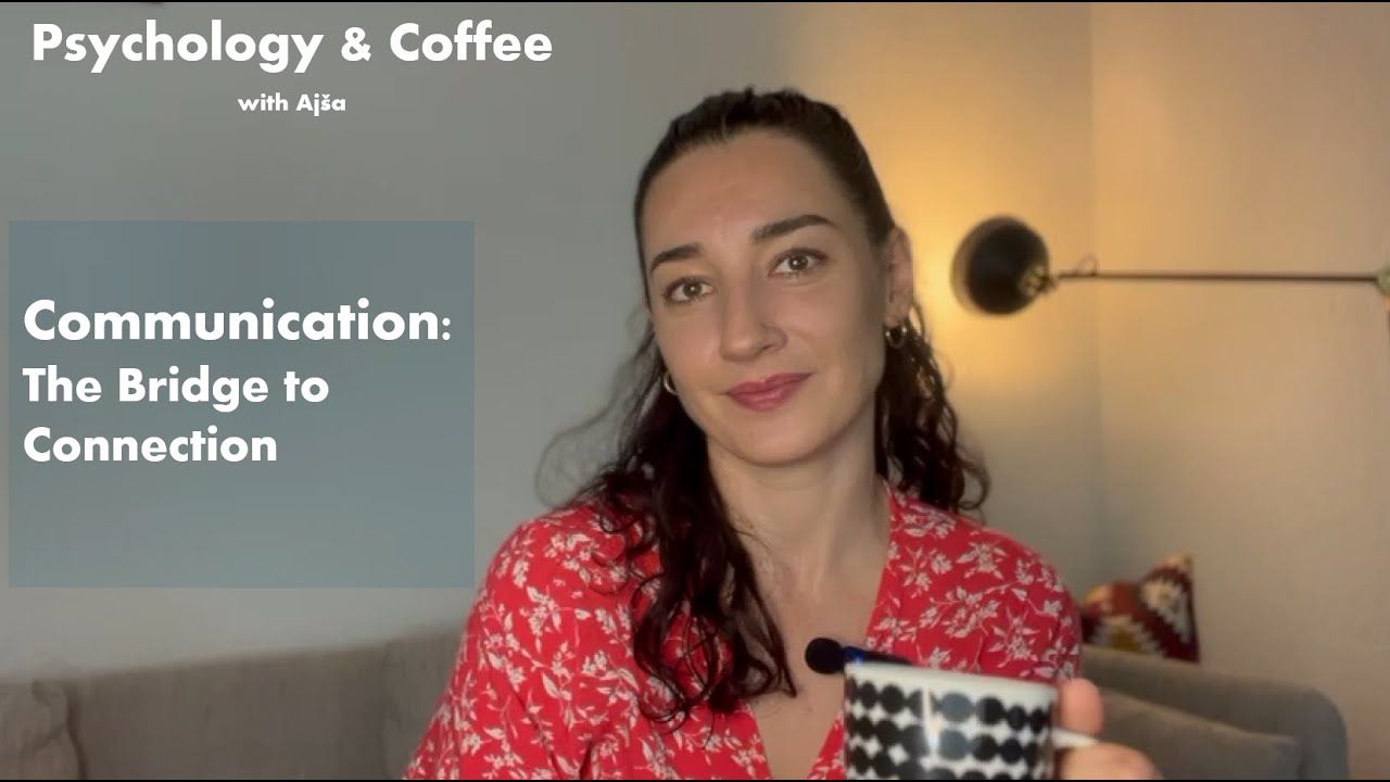 Communication: The Bridge to Connection