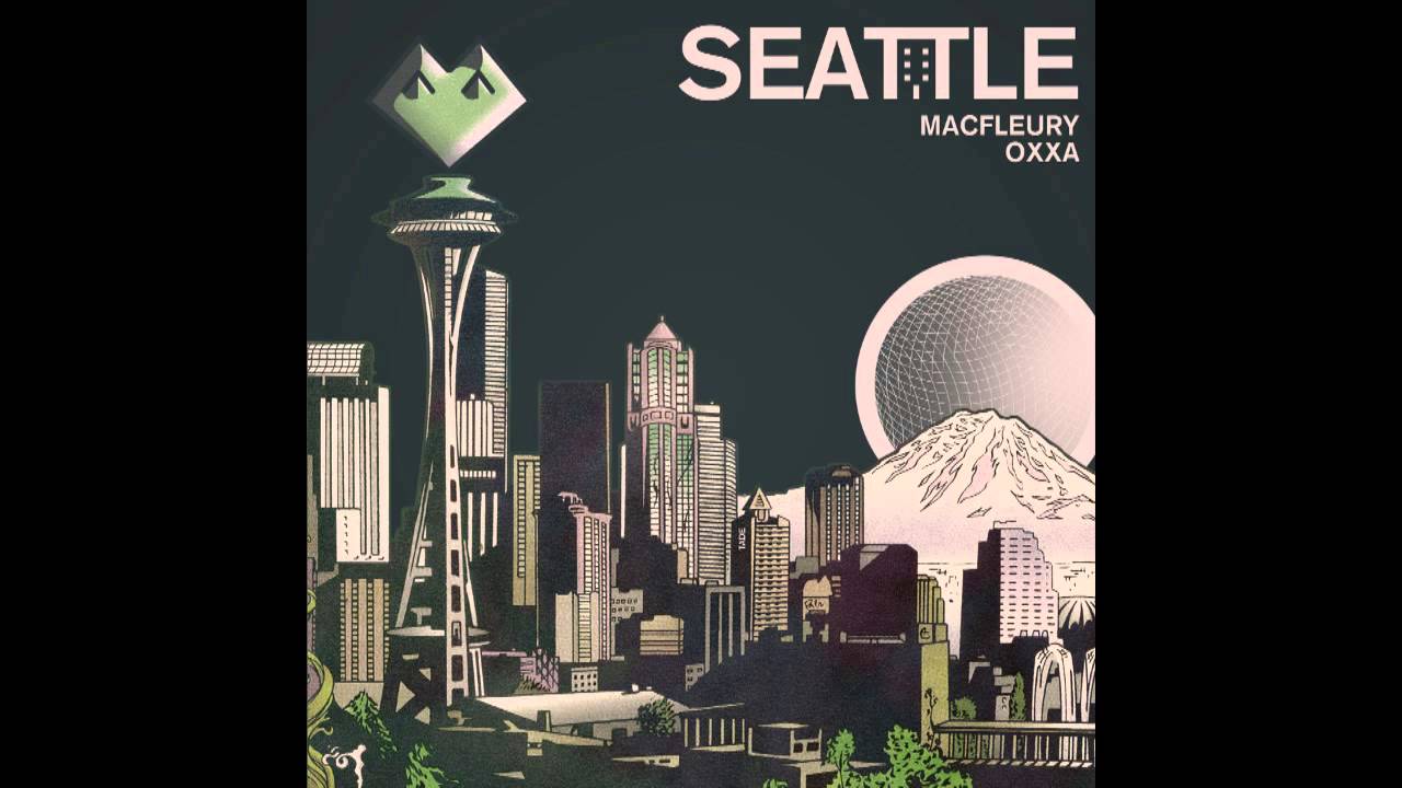 Oxxa & Mac Fleury - Seattle