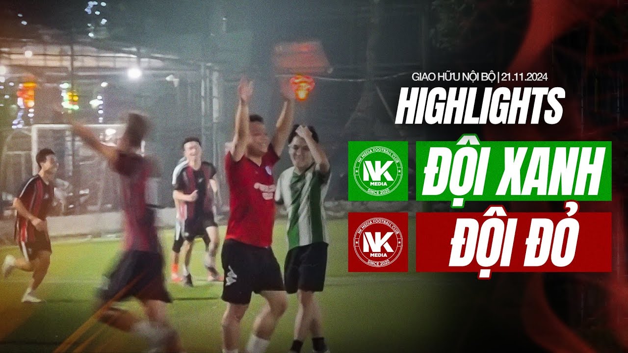 HIGHLIGHTS NK MEDIA | RED VS GREEN | 25.11.24 | LONG TRANH HỔ ĐẤU,  Đ&Aacute;NH RƠI CHIẾN THẮNG
