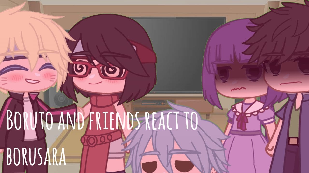 Boruto and his friends react to borusara 😳🔥 | Borusara | Boruto | Sarada | ladyblog•unofficial