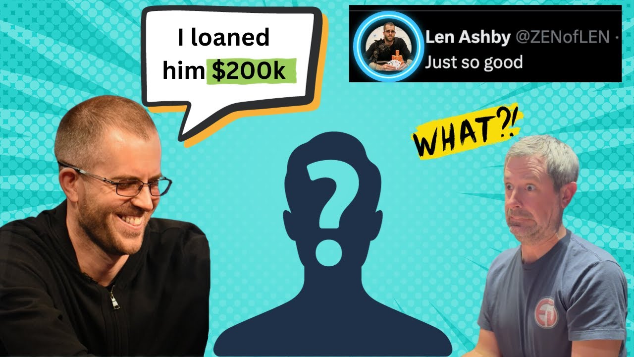 Len Ashby - The Funniest Guy In Poker? From $20 In His Pocket To Loaning $200k To A Total Stranger!