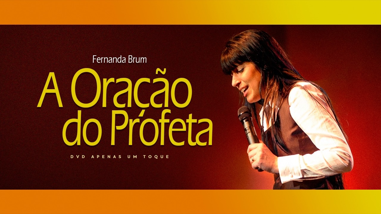 Fernanda Brum - A Oração do Profeta | DVD Apenas Um Toque