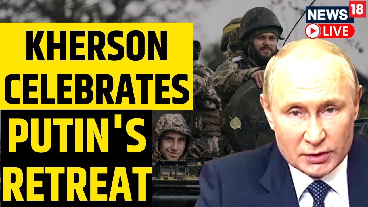 Russia Vs Ukraine War Update | Ukraine Pushes Putin's Army Out Of Kherson | Russia Ukraine News