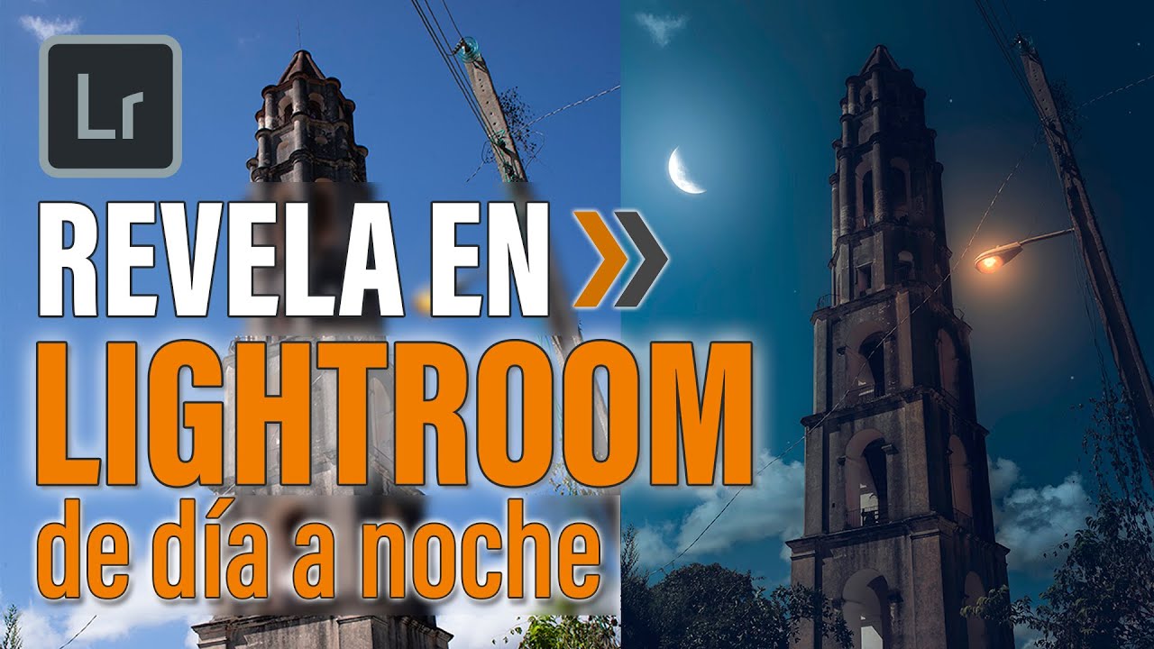 Cómo convertir el día en noche en lightroom | Revela en lightroom a tu antojo