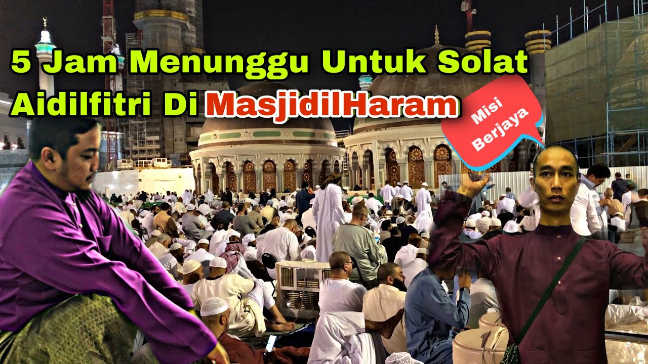 🛑Dari MasjidilHaram Makkah Solat Aidilfitri 1 Syawal 1443 BangChik Berbusana Baju Melayu Bersampin
