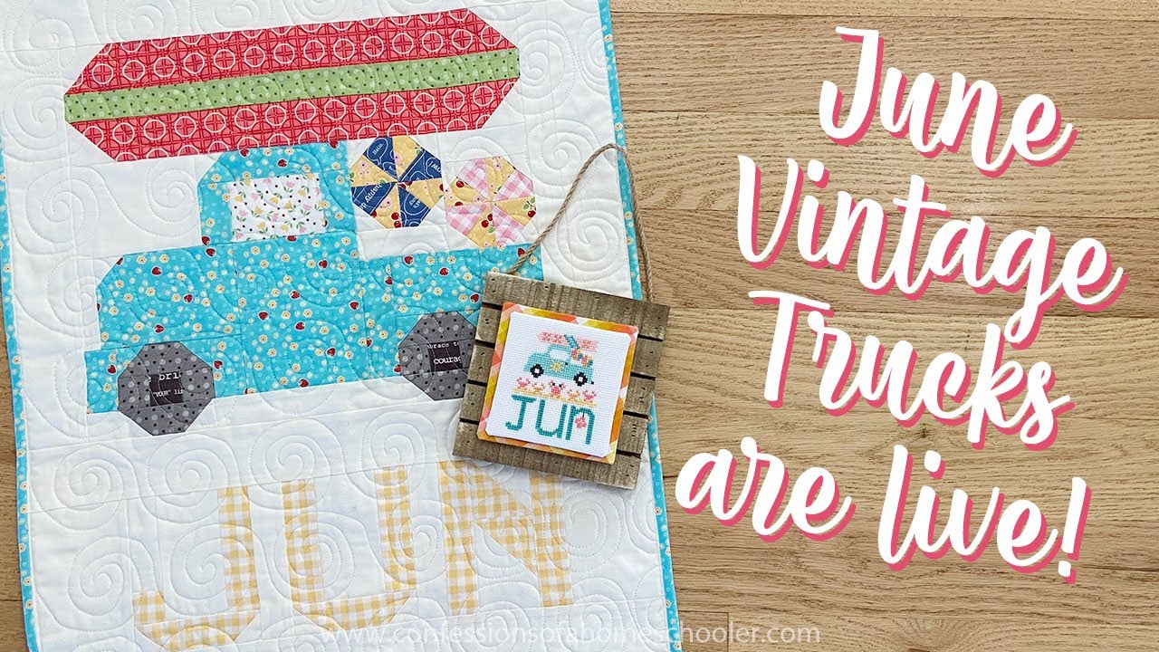 June Quilty & Stitchy Vintage Truck Patterns are LIVE!