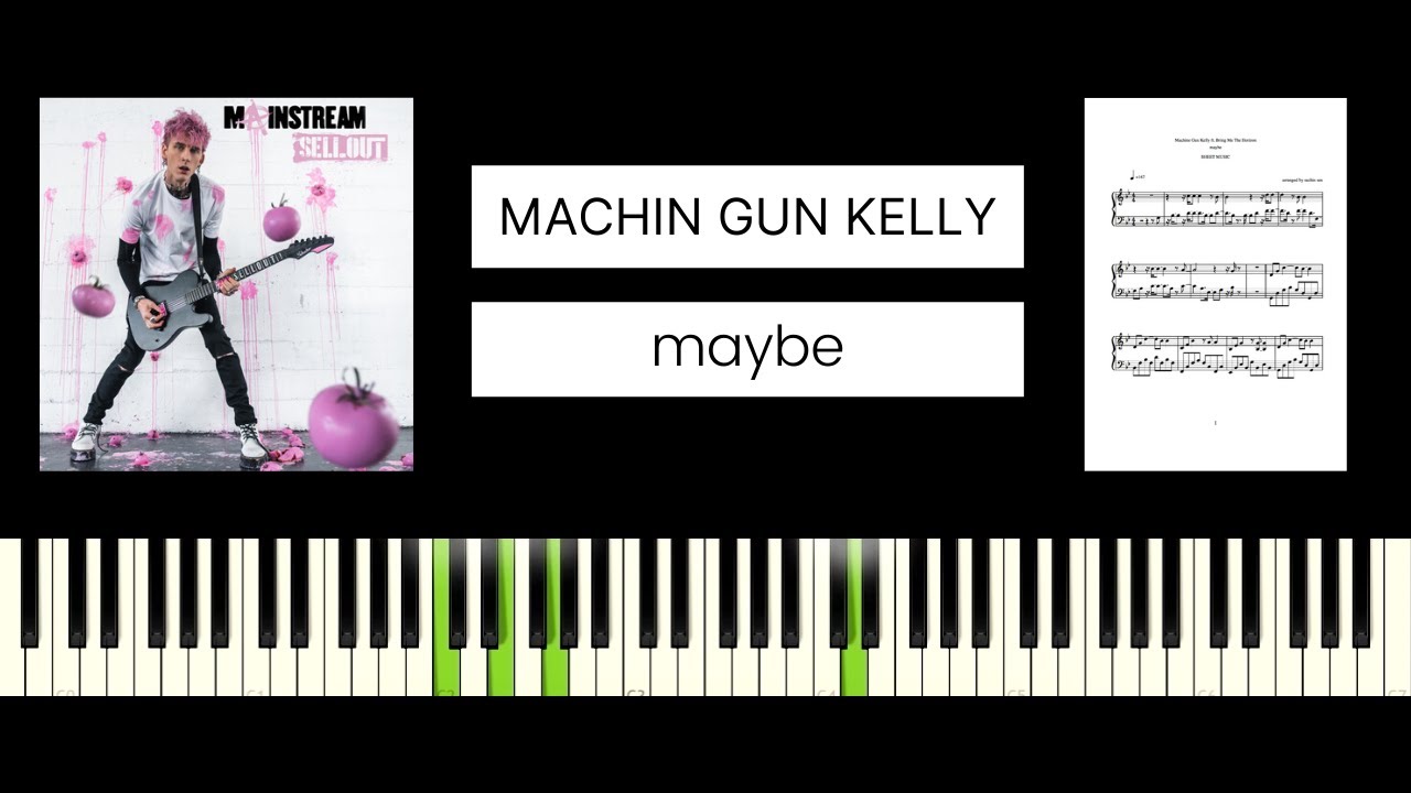 Machine Gun Kelly – maybe ft. Bring Me The Horizon (BEST PIANO TUTORIAL & COVER)