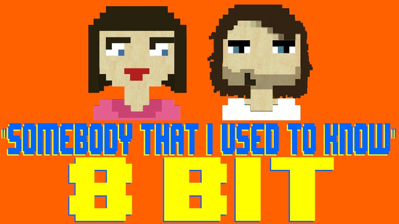 Somebody That I Used to Know [8 Bit Tribute to Gotye feat. Kimbra] - 8 Bit Universe