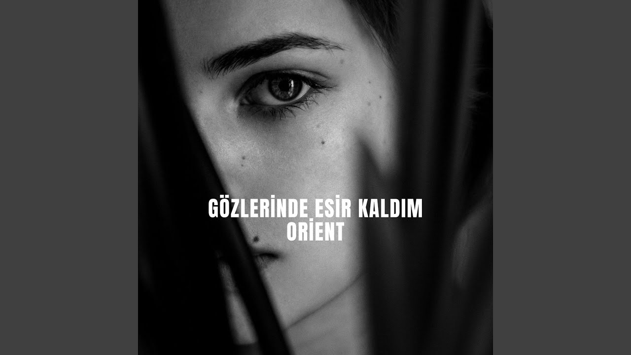 Gözlerinde Esir Kaldım Orient