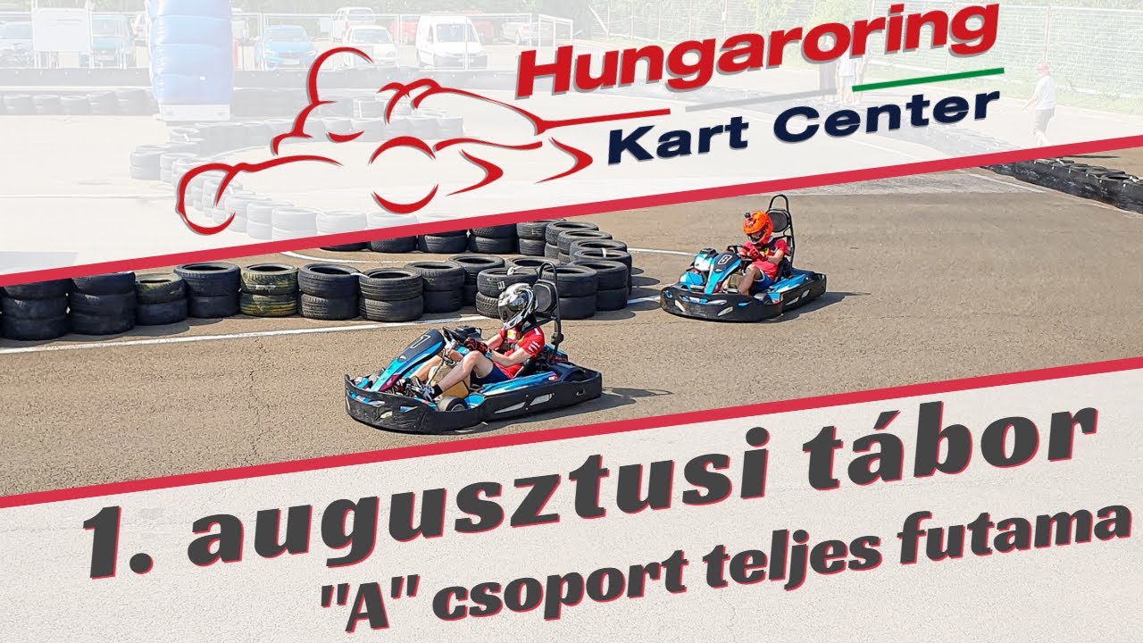 Hungaroring Kart Center 🏆 2020. 1. augusztusi gokart tábor - 