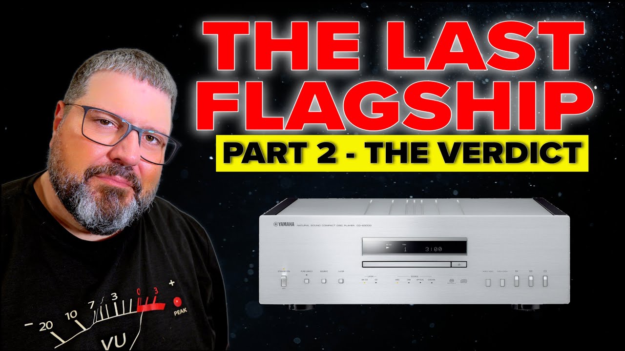 Yamaha CD-S3000 &ndash; The Verdict (PART 2 of 2)