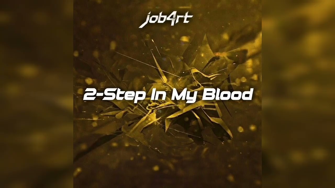 (UKG) job4rt - 2-Step In My Blood 