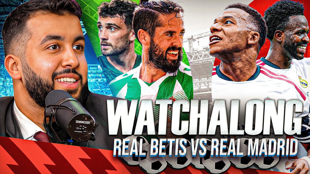 REAL BETIS VS REAL MADRID I LA LIGA WATCHALONG!