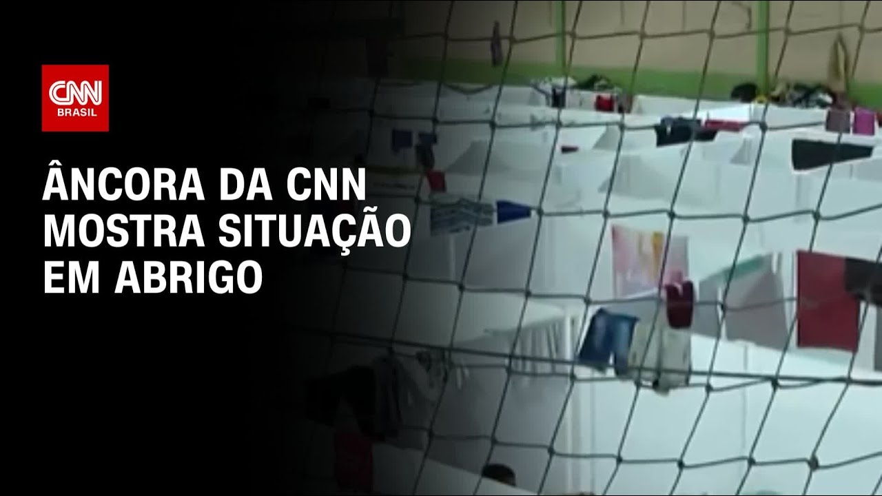 Âncora da CNN mostra situação em abrigo | CNN ARENA