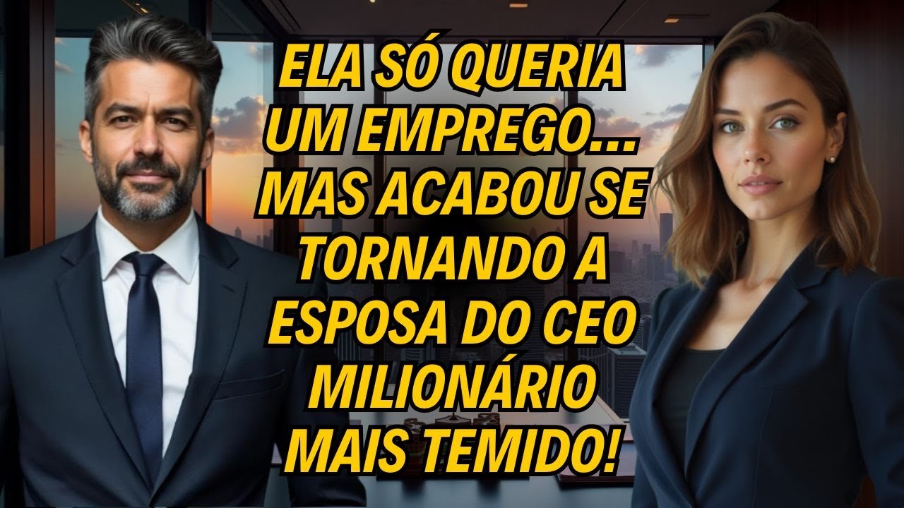 Ela Só Queria Um Emprego… Mas Acabou Se Tornando A Esposa Do Ceo Milionário Mais Temido!
