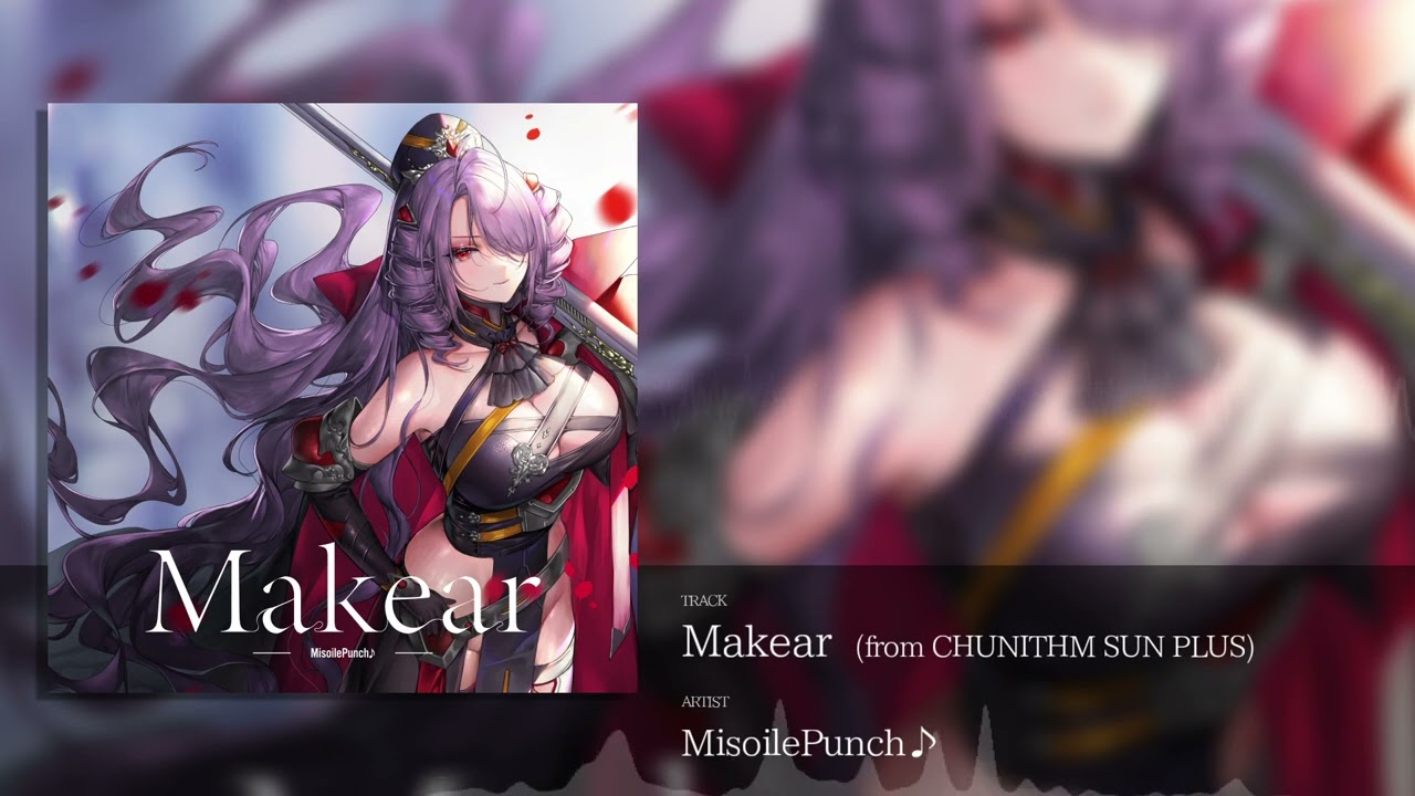 【公式】Makear  / MisoilePunch♪(from CHUNITHM SUN PLUS)