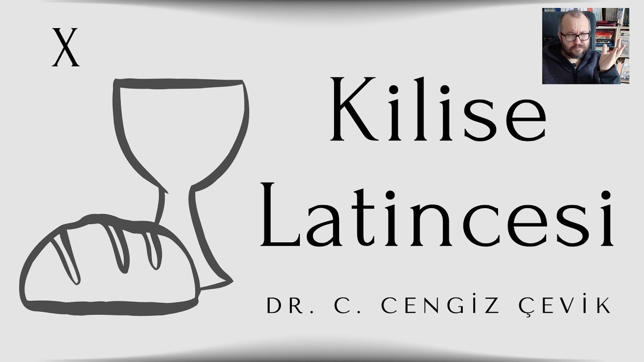 [10: Geçişli/Geçişsiz Fiil ve Genetivus] Kilise Latincesi (Dr. C. Cengiz Çevik)