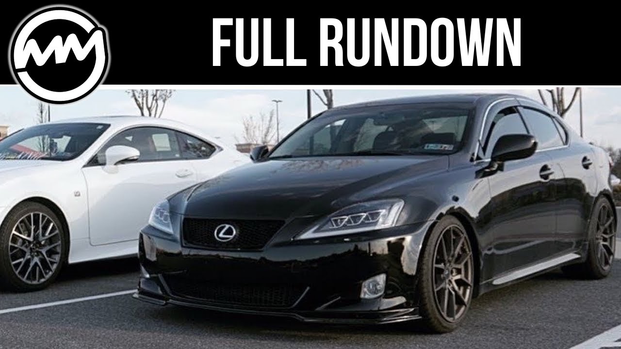 Full Rundown of My Lexus IS 350!