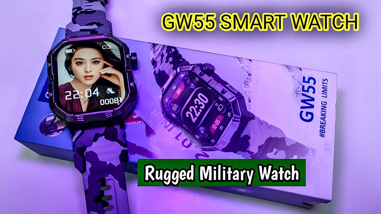 GW55 RUGGED MILITARY WATCH UNBOXING GW55 SMART WATCH UNBOXING GW55 RUGGED SPORTS WATCH UNBOXING