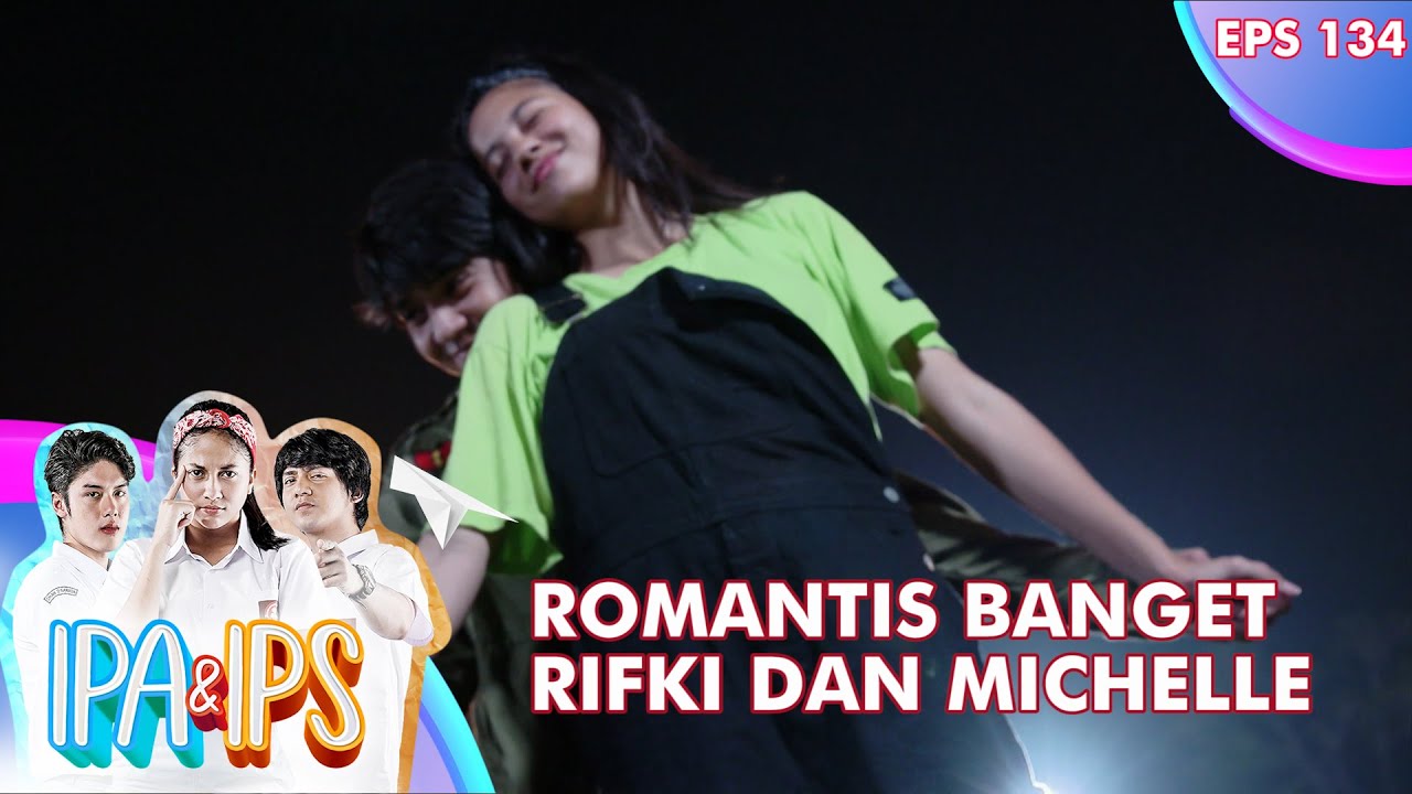 Sangat Romantis Memang Rifki Dan Michelle - IPA & IPS