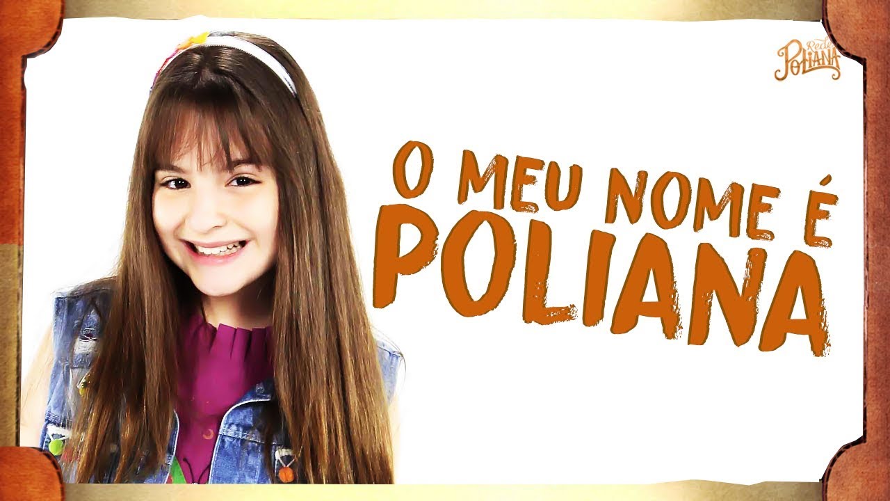 Sophia Valverde & Coro Poliana - Meu Nome é Poliana (Letra) [Versão Estendida]