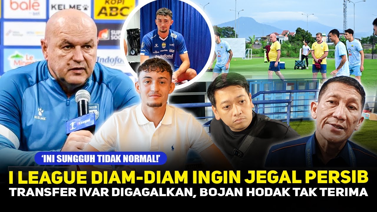 LAGI2 I LEAGUE BERULAH❗️Transfer Persib Terancam Dijegal, Ivar Batal Gabung~Emosi Bojan Meledak