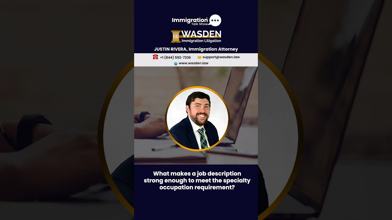 What Makes a Job Description Strong Enough to Meet the Specialty Occupation Requirement?