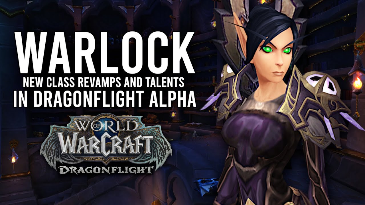 New WARLOCK Class Changes And Talents In Dragonflight Alpha! - WoW: Dragonflight Alpha