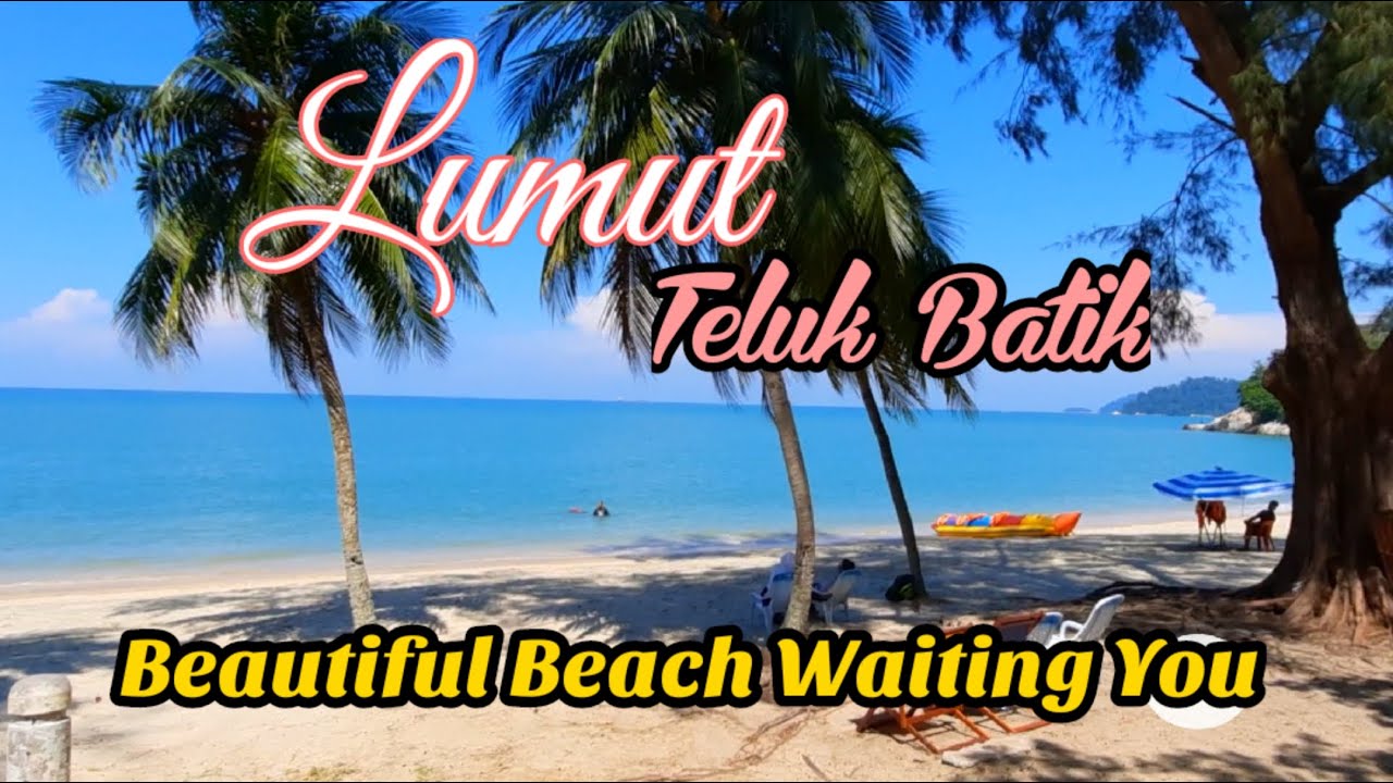 12 BEST PLACES TO TRAVEL LUMUT - Tour Malaysia