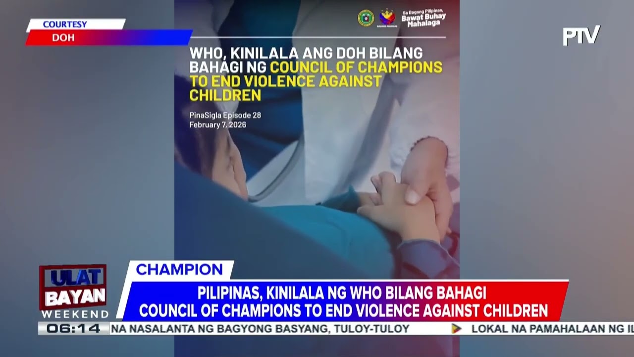 #UlatBayanWeekend | Pilipinas, kinilala ng WHO bilang bahagi Council of Champions to End Violence...