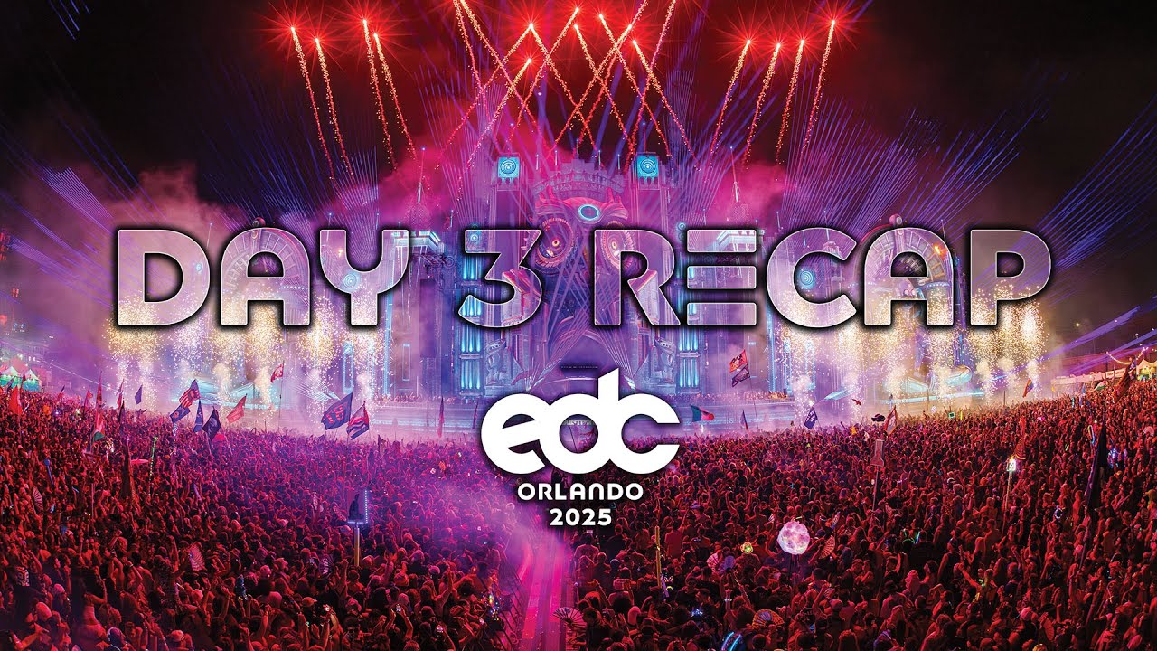 EDC Orlando 2025 Official Day 3 Recap