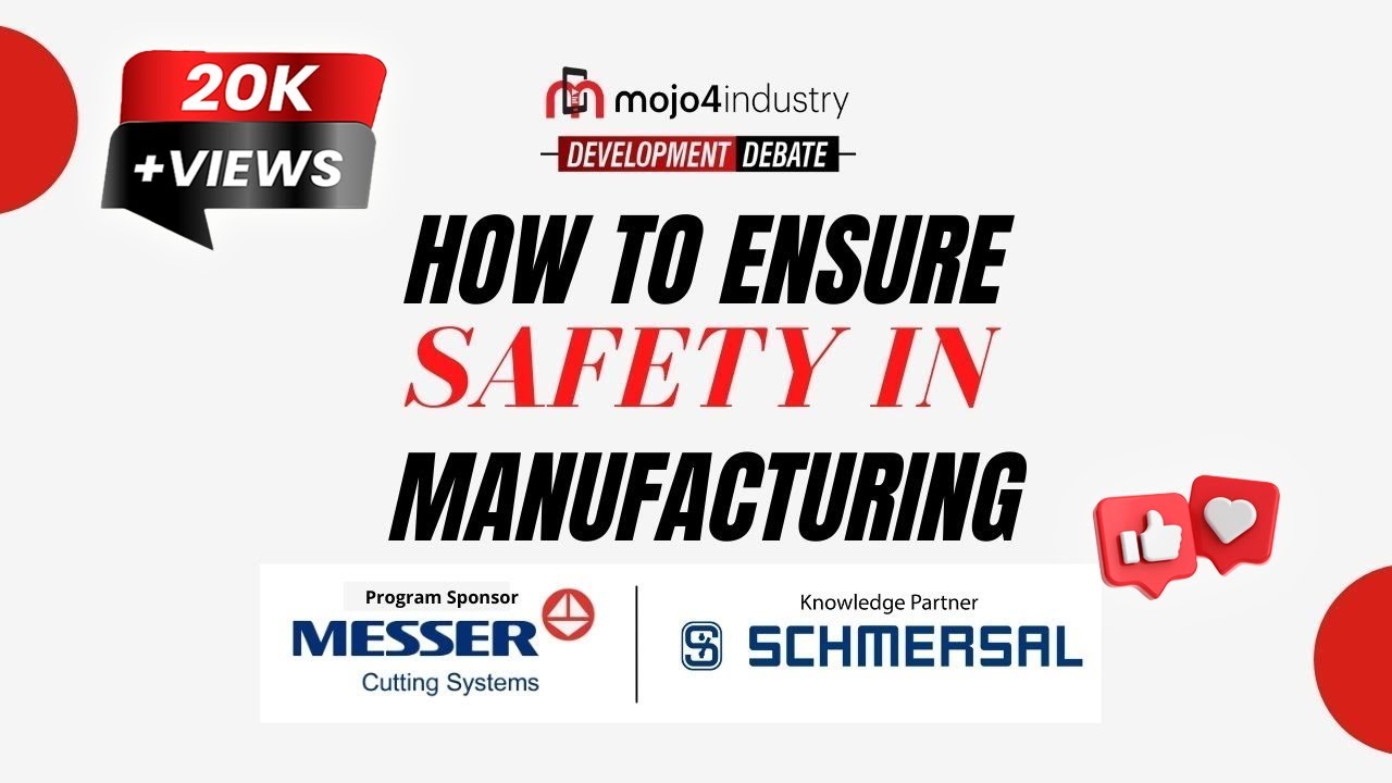 How to ensure safety in manufacturing | mojo4industry Development Debate