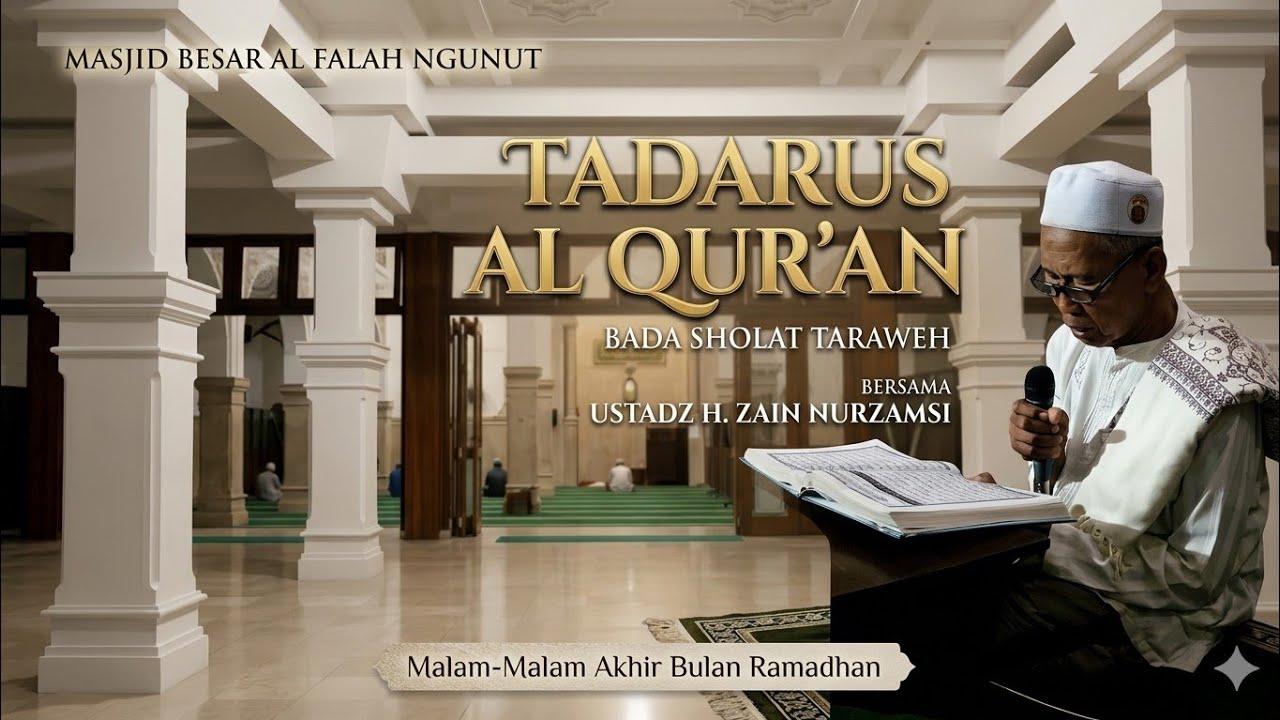 Tadarus masjid besar Al Falah Ngunut bersama Ustadz H. Zain Nurzamsi