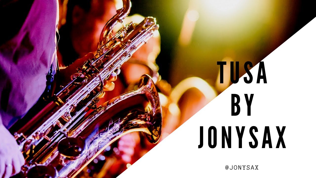 TUSA SAXO - KAROL G, NICKI MINAJ -  (JONYSAX COVER)