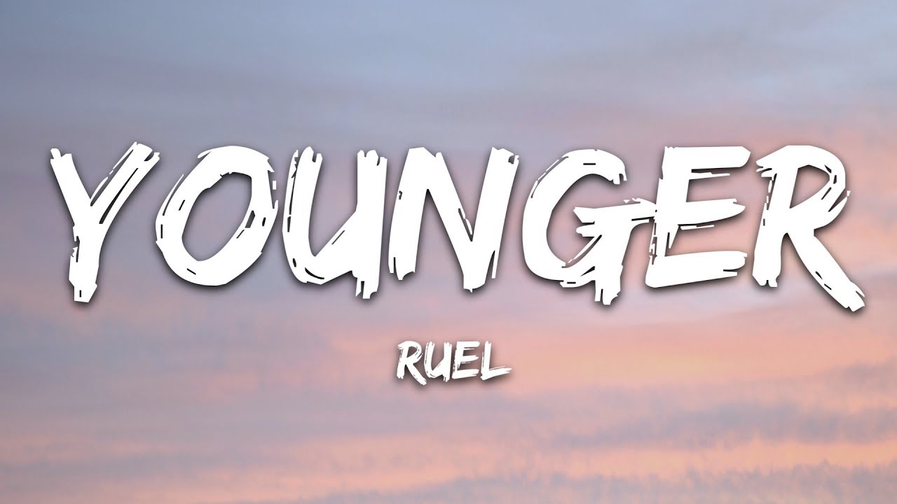 Ruel - Younger (Lyrics)