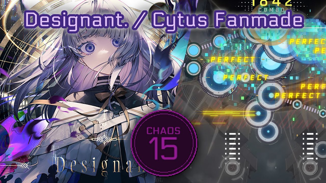 【Cytus II Fanmade】Designant. / CHAOS Lv. 15+【Arcaea】