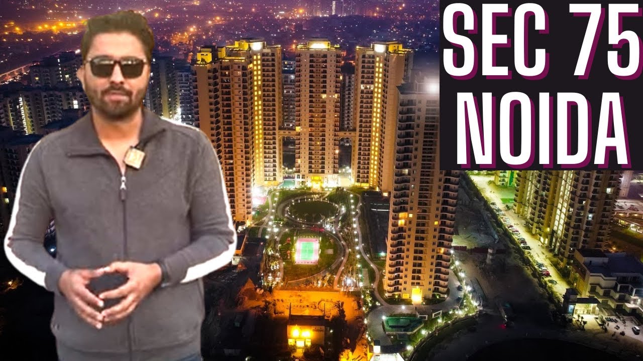SEC 75 NOIDA OVERVIEW 📱7206165093 || CENTRAL NOIDA METRO & ROAD CONNECTIVITY || RESIDENTIAL PROJECTS