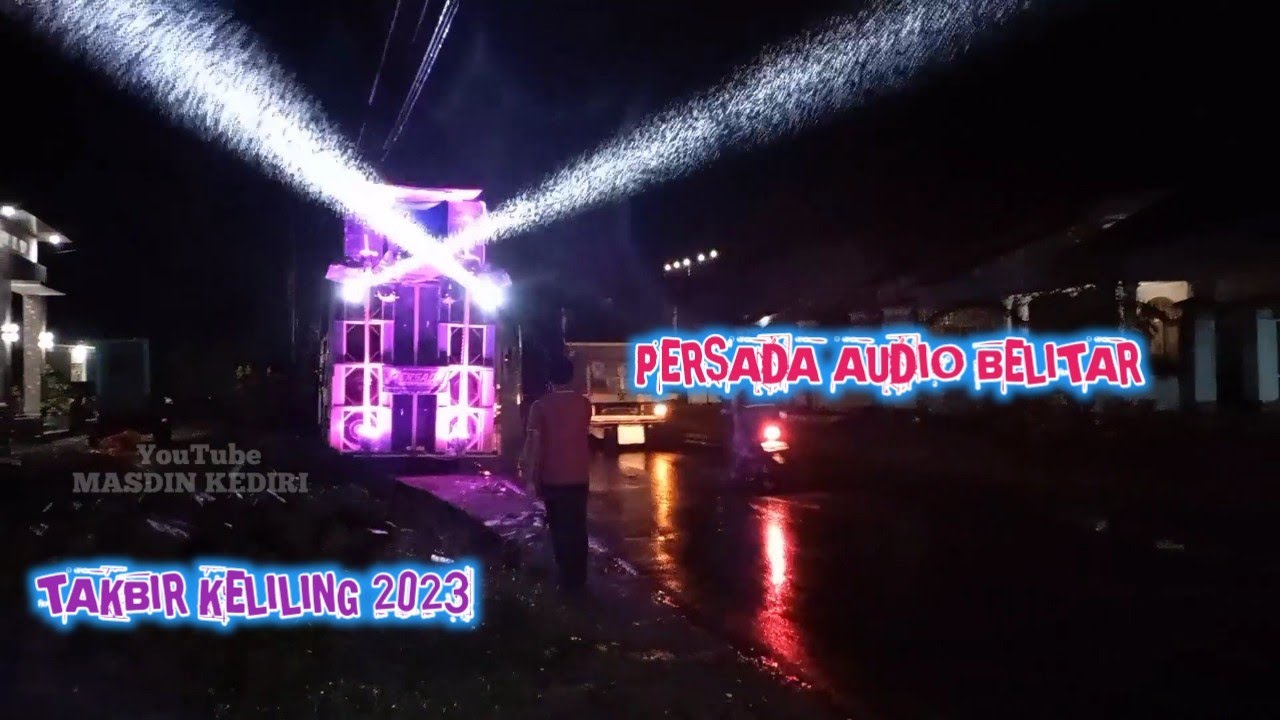 takbir idul adha 1444H/2023 Persada audio Belitar takbir keliling