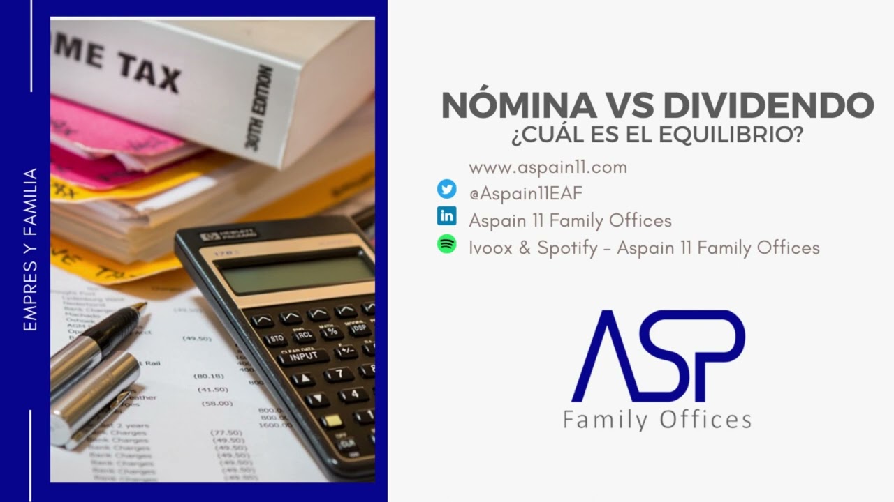 Nómina VS Dividendo, ¿Dónde está el equilibrio fiscal?