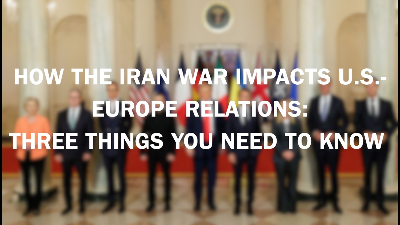 How the Iran war impacts U.S.-Europe relations