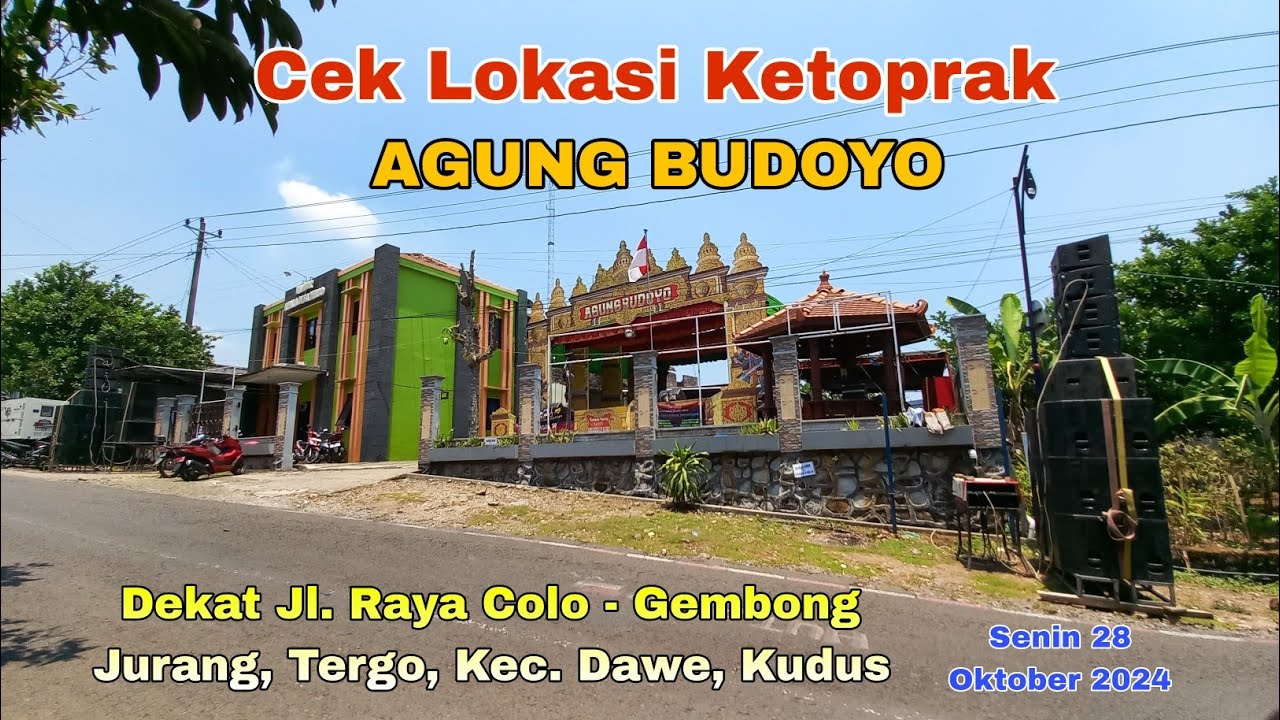 CEK LOKASI KETOPRAK AGUNG BUDOYO DESA TERGO DAWE KUDUS