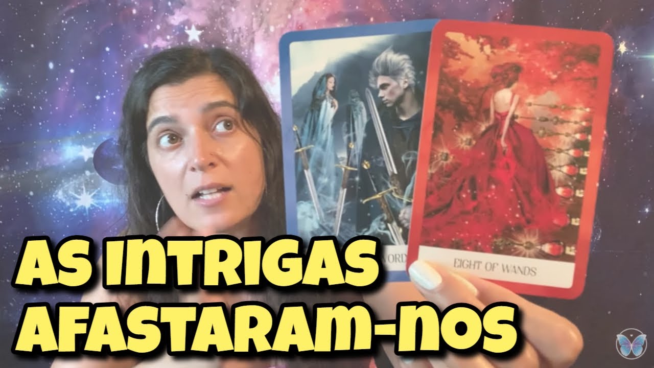 As Intrigas Afastaram-nos (Amor) 💗 Leitura Tarot Oráculos
