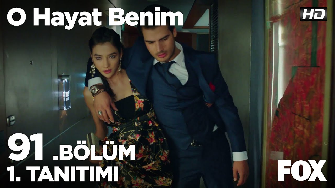 O Hayat Benim 91. B&ouml;l&uuml;m 1. Tanıtımı