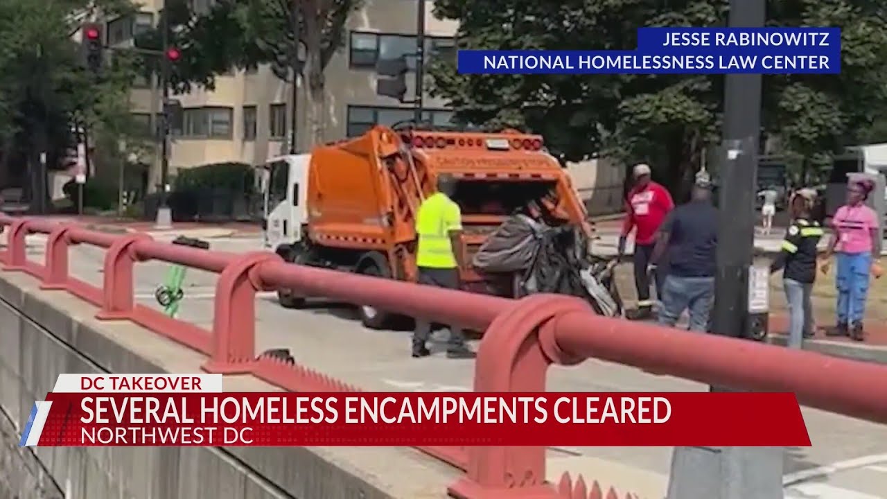 DC police clear homeless encampments at direction of federal government