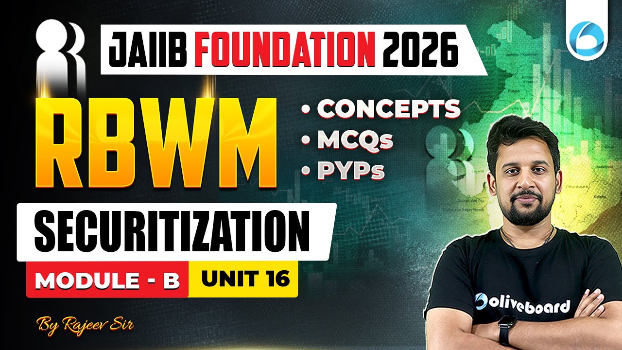 JAIIB RBWM Module B Unit 16 | Securitization | JAIIB Foundation 2026 | JAIIB Oliveboard